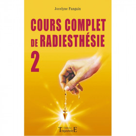 Cours complet de radiesthésie T.2 de Jocelyne Fangain