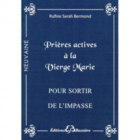 Prières actives à la Vierge Marie - Pour sortir de l'impasse