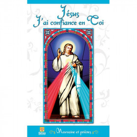 Jésus J'ai confiance en Toi - Neuvaine et prières