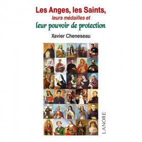 Les Anges, les Saints, leurs médailles et leur pouvoir de protection