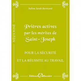 Prières actives par les mérites de Saint Joseph - Pour la sécurité et la réussite au travail