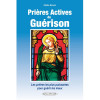 Prières Actives de Guérison - Pour guérir les maux